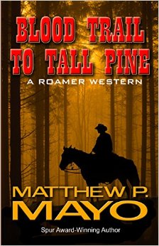 Blood Trail to Tall Pine by Matthew P. Mayo