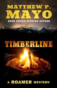Timberline (A Roamer Western) by Matthew P Mayo